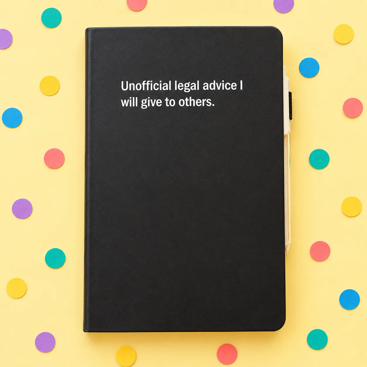 Black notebook reading Unofficial legal advice I will give to others