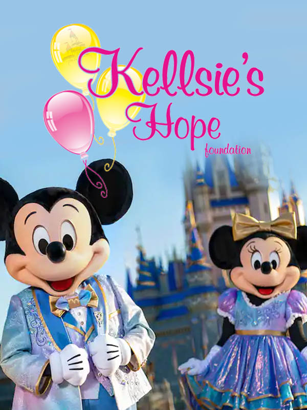 Kellsie’s Hope Foundation graphic featuring Mickey and Minnie in front of Cinderella Castle
